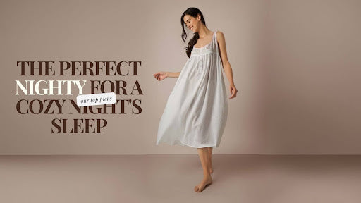 How to Pick the Best Nighty for a Cozy and Restful Night?