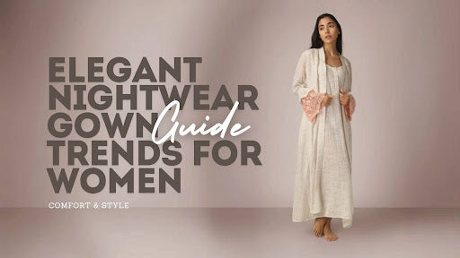 Elegant Nightgown Trends for Women